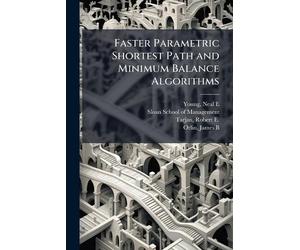 Neal E Young Robert Faster Parametric Shortest Path and Minimum Bal (Tascabile)