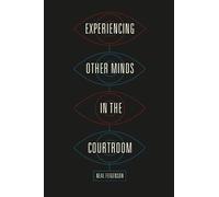 Neal Feigenson Experiencing Other Minds in the Courtroom (Copertina rigida)