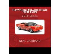 Neal Giordano Hot Wheels Treasure Hunt Price Guide (Tascabile)