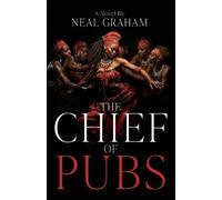 Neal Graham The Chief of Pubs (Tascabile)