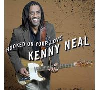 NEAL, KENNY - HOOKED ON YOUR LOVE