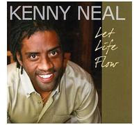Neal, Kenny - Let Life Flow