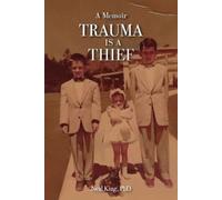 Neal King Trauma Is a Thief (Tascabile)