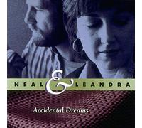 Neal & Leandra - Accidental Dreams