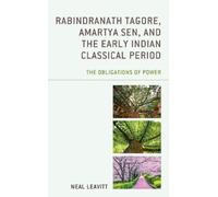Neal Leavitt Rabindranath Tagore, Amartya Sen, and the Early (Copertina rigida)