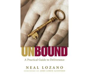 Neal Lozano John Sandford Unbound - A Practical Guide to Deliverance (Tascabile)
