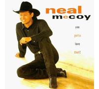 Neal McCoy You Gotta Love That (CD)