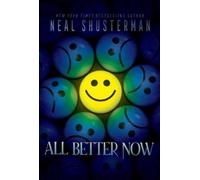 Neal Shusterman All Better Now (Copertina rigida)