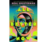 Neal Shusterman All Better Now (Tascabile)