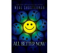 Neal Shusterman All Better Now (Tascabile)