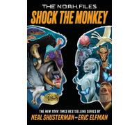 Neal Shusterman Eric Elfman Shock the Monkey (Copertina rigida) N.O.A.H. Files