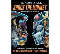 Neal Shusterman Eric Elfman Shock the Monkey (Tascabile) N.O.A.H. Files