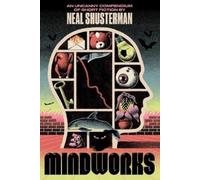 Mindworks: An Uncanny Compendium of Short Fiction