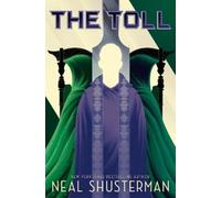 Neal Shusterman – The Toll – 3 – Copertina rigida
