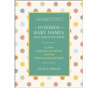Neala Shane Inspired Baby Names from Around the World (Tascabile)