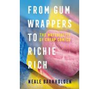 Neale Barnholden From Gum Wrappers to Richie Rich (Tascabile)