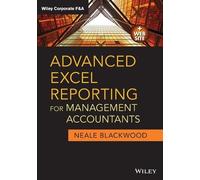 Neale Blackwood Advanced Excel Reporting for Management Accountants (Tascabile)