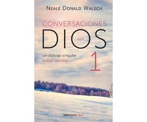 Neale Donald Wa Conversaciones con Dios: Un diálogo singular / Conve (Tascabile)