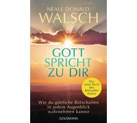 Neale Donald Wa Gott spricht zu dir: Wie du göttliche Botschaften in (Tascabile)