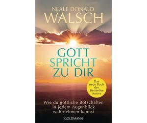 Neale Donald Wa Gott spricht zu dir: Wie du göttliche Botschaften in (Tascabile)