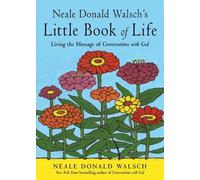 Neale Donald Walsch Neale Donald Walsch's Little Book of Life (Tascabile)