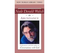Neale Donald Walsch on Abundance