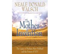 Neale Donald Walsch The Mother of Invention (Tascabile)
