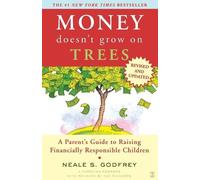 Neale S. Godfre Money Doesn't Grow On Trees: A Parent's Guide To Rai (Tascabile)