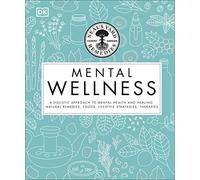 Neal's Yard Remedies Mental Wellness: A Holistic Approach To Mental Health And