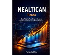 Nealtican - Tienda: Una Guía Práctica Para Emprendedores Que Desean Destacar Su Marca Personal