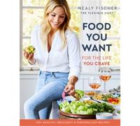 Nealy Fischer Food You Want (Copertina rigida)
