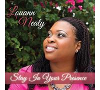 Nealy, Louann - Stay In Your Presence