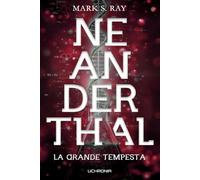 Neanderthal - La Grande Tempesta: Libro 2