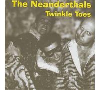 Neanderthals - Twinkle Toes