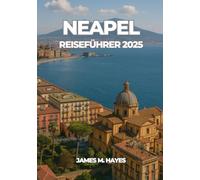 NEAPEL REISEFÜHRER 2025
