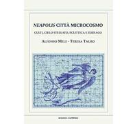 Neapolis città microcosmo. Culti, cielo stellato, eclittica e zodiaco