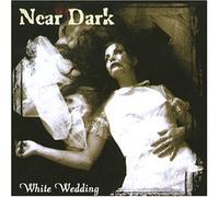Near Dark - White Wedding
