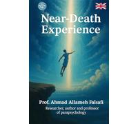Near-Death Experience (NDE): Insights into Life After Life from Parapsychology and Firsthand Accounts