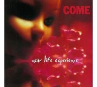 Near Life Experience by Come