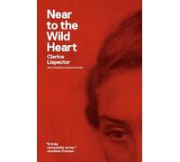 Clarice Lispector Near to the Wild Heart (Tascabile)