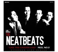 NEATBEATS, THE - LIKE THE CAVERN LIVE! REEL NO.2