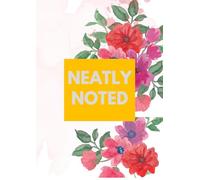 Neatly Noted: Write with Purpose, Line by Line