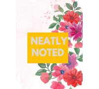 Neatly Noted: Write with Purpose, Line by Line