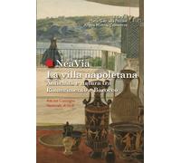 NeaVia. La villa napoletana. Antichità e natura tra Rinascimento e Barocco. Atti