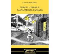 Nebbia, ombre e fantasmi del passato