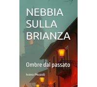 NEBBIA SULLA BRIANZA: Ombre dal passato
