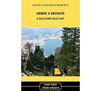 Nebbie a Brunate. Il balcone sulle Alpi