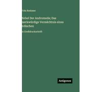 Nebel Der Andromeda; Das merkwürdige Vermächtnis eines Irdischen: in Großdruckschrift