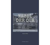 Nebel der Our: Ein Krimi aus den Ardennen: 1