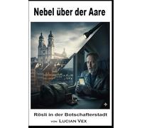 Nebel über der Aare: Rösli in der Botschafterstadt